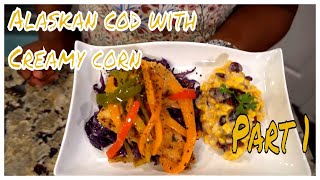 Alaskan cod with creamy corn [Part 1] | Step by step Tutorial - #ToluCooks