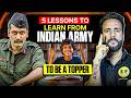 5 LESSONS to learn from INDIAN ARMY to be TOPPER | Ashu Sir