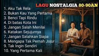 LAGU NOSTALGIA LAWAS 80 – 90AN TERPOPULER | TEMBANG KENANGAN PENUH MEMORI