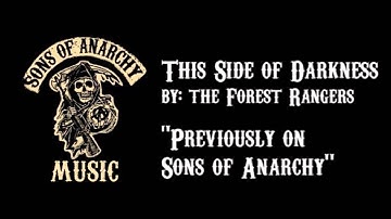 This Side of Darkness - The Forest Rangers | Sons of Anarchy