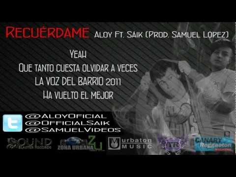 Aloy Ft. Sáik - Recuérdame (Prod. Samuel López) [LA VOZ DEL BARRIO]