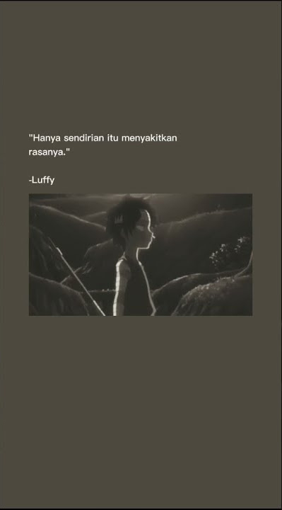 Story Wa | anime | Sad moment | Sendirian | luffy