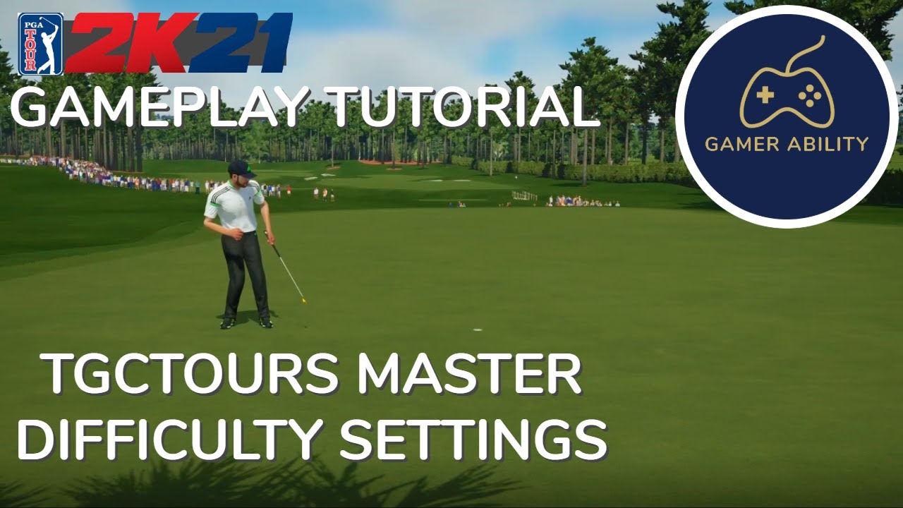 PGA TOUR 2K21 Gameplay Tutorial | TGCTOURS MASTER Difficulty Settings | Using a Systematic Approach