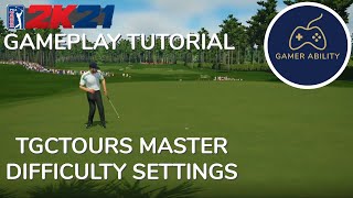PGA TOUR 2K21 Gameplay Tutorial | TGCTOURS MASTER Difficulty Settings | Using a Systematic Approach