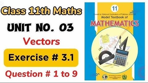 Exercise 3.1 class 11 NBF |Ex 3.1 class 11 NBF | National book foundation | Waqaracademy2