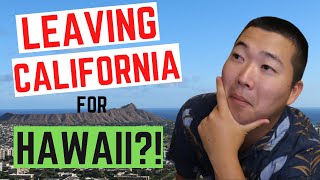 LEAVING CALIFORNIA 2021: Should You Move to HAWAII?!