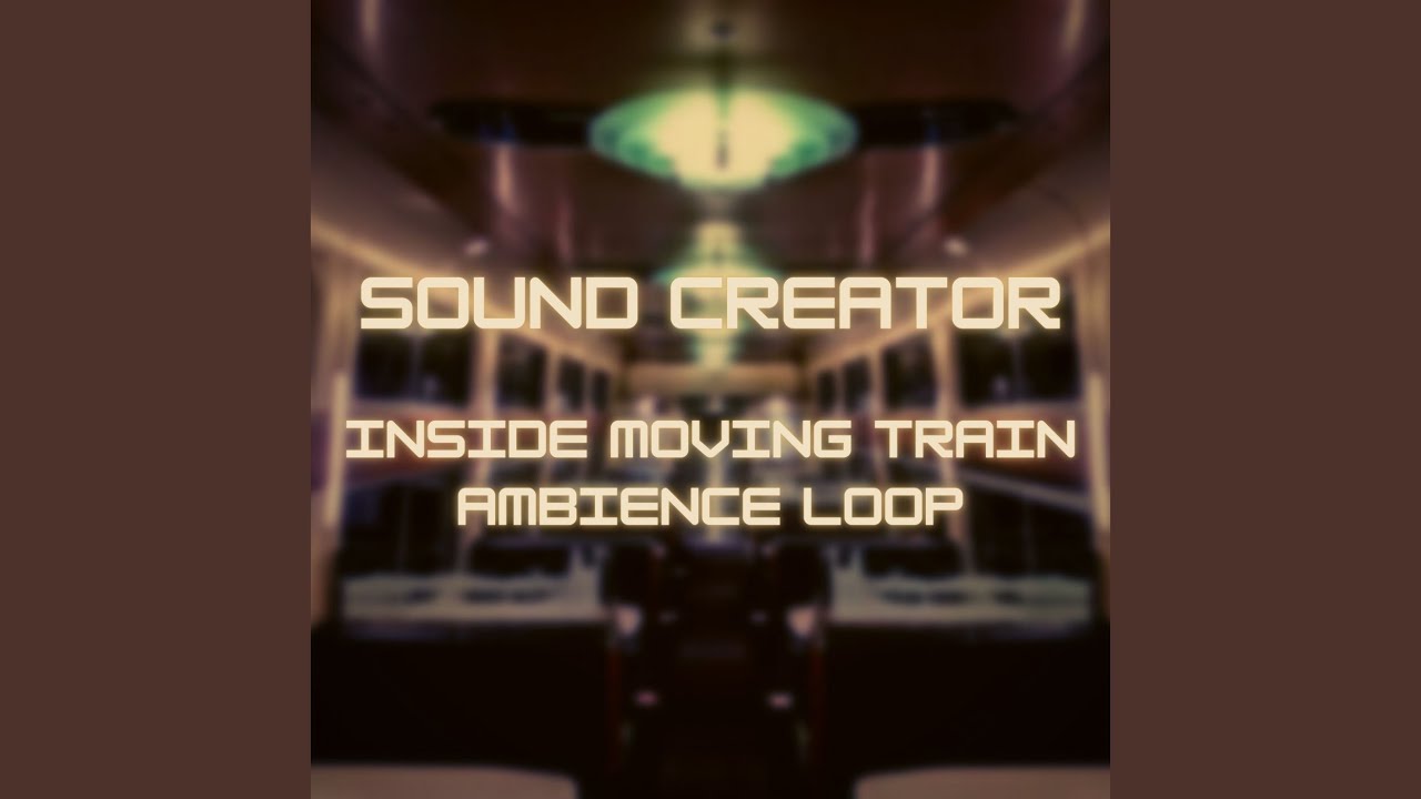 Inside Moving Train Ambience Loop 03 adlı videoyu YouTube'da izle Inside Moving Train Ambience Loop 03 adlı videoyu YouTube'da izle
