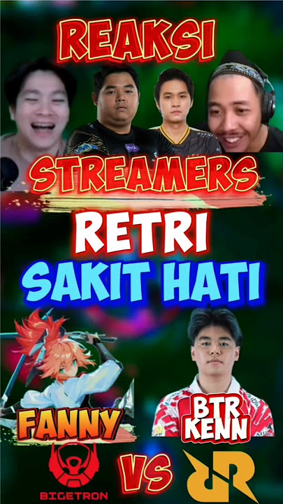 Reaksi Streamer Retri Sakit Hati Dari Fanny SuperKenn🤣🥶 #mobilelegends #contentcreator #mlbb #rrq