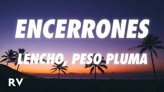 LENCHO, Peso Pluma - ENCERRONES