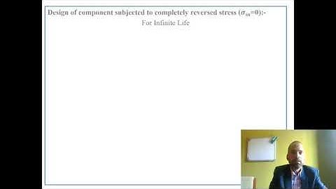 Design of component subjected to completely reversed stress.