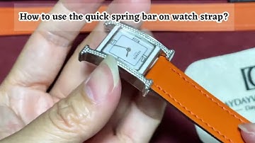 How to Install a Double Tour Watch Strap for Hermes ？