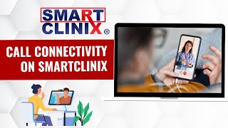 Call Connectivity in SmartClinix