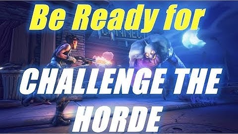 Tips for Challenge the Horde