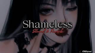 Shameless- Slowed & Reverb // Bass Boosted