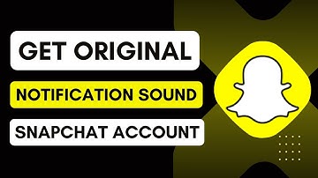How To Get Original Snapchat Notification Sound