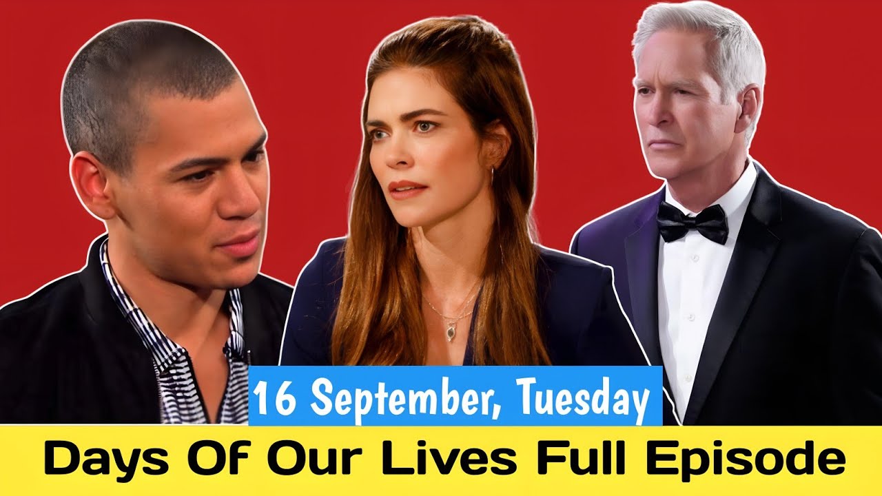 Days Of Our Lives September 16, 2025 Full Episode | DOOL 9-16-2025 NBC ...