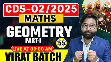 VIRAT Batch /  Geometry # 01 / Maths for CDS 2025 / Maths Classes for CDS / CDS Math