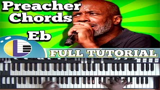 🎵 PREACHER CHORDS IN E FLAT: Preacher Chords on ORGAN: GOSPEL ORGAN TUTORIAL chords