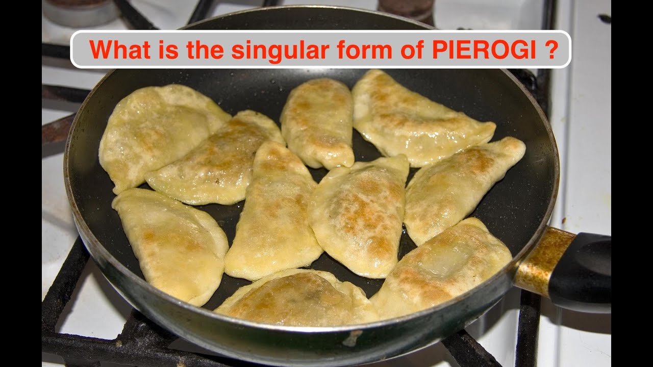Pierogi What are the singular and plural forms? YouTube