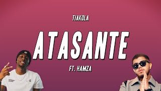 Tiakola - Atasanté ft. Hamza (Paroles)