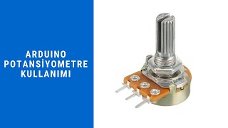 Arduino Potansiyometre Kullanımı