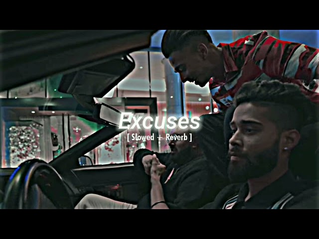 Excuses || AP Dhillon || Lofi Song || [ Slowed + Reverb ] || @lofirahull #lofirahull class=