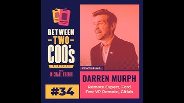 Perfecting Remote Work Operations with Darren Murph, Fmr Gitlab VP Remote