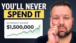 If You're 63 With $1.5M Saved, You've Probably Saved Too Much