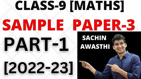 CLASS 9 : MATHS CBSE SAMPLE PAPER-3 [PART-1] (2022-23) || 2023