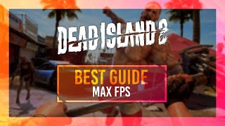 BEST Optimization Guide | Dead Island 2 | Max FPS | Best Settings