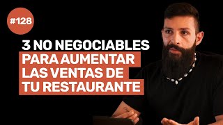 Ep 128  3 PILARES para MULTIPLICAR las VENTAS DE TU RESTAURANTE con Julián Betancourt