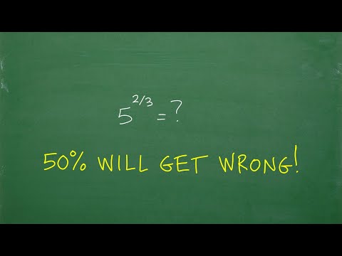5 to the 2/3 power – 50% will Make and ERROR!