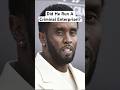 Did Diddy Really Run a Criminal Enterprise?