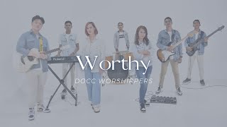 WORTHY (Music Video) - DOCC Worshippers