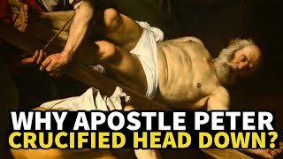 WHY APOSTLE PETER CRUCIFIED HEAD DOWN? | #biblestories