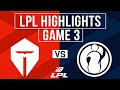 Tes vs ig highlights game 3  lpl 2024 spring  top esports vs invictus gaming