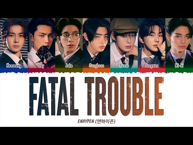 ENHYPEN (엔하이픈) - Fatal Trouble (1 HOUR LOOP) Lyrics | 1시간 가사 class=