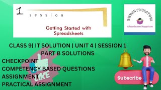 Class 9 IT:Part B Unit 4 Session 1 Getting Started with Spreadsheets Solution @kishaneducators ​