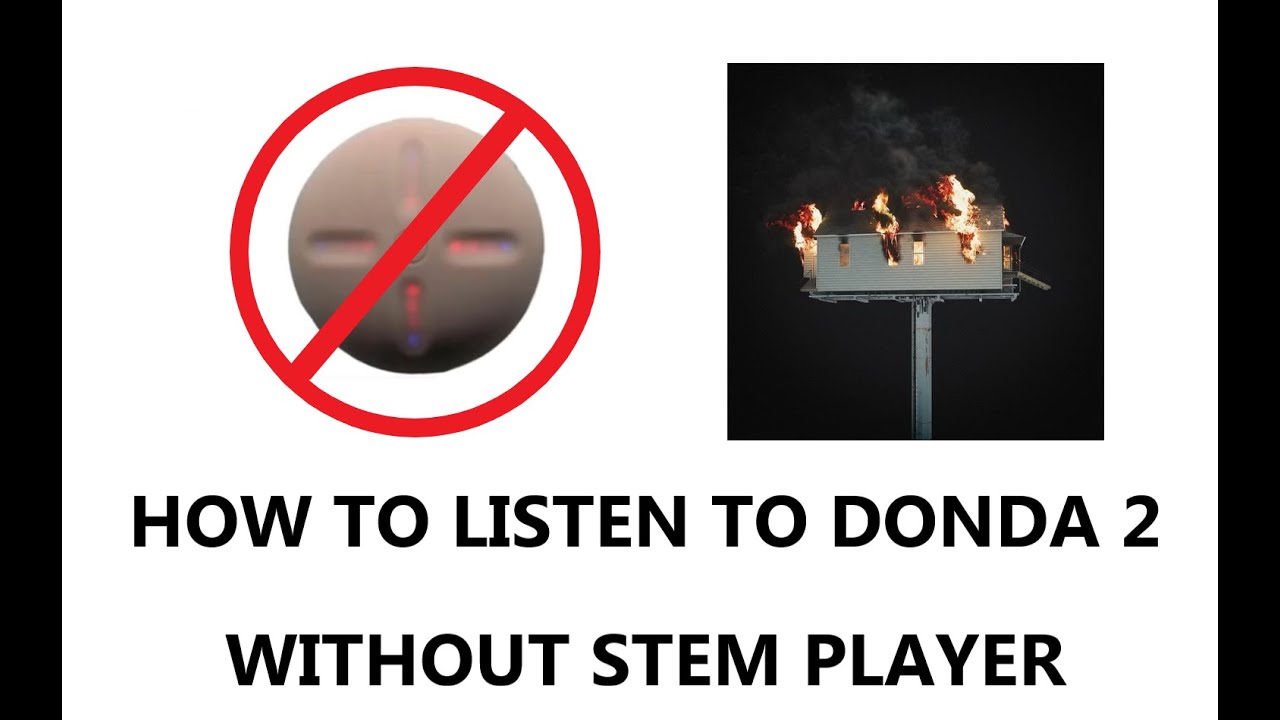 HOW TO LISTEN TO TO DONDA 2 WITHOUT A STEM PLAYER! - YouTube