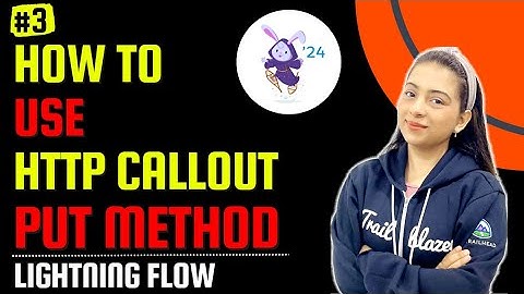 HOW TO USE THE HTTP CALLOUT PUT METHOD IN FLOW | Winter