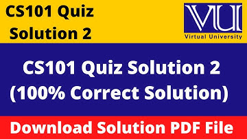 cs101 quiz solution 2 2023|| Download File in  PDF