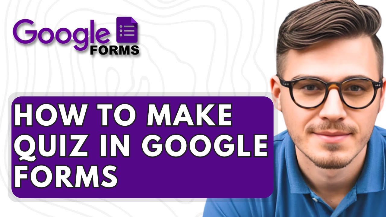 How To Make Quiz In Google Forms [2025 Guide] - YouTube