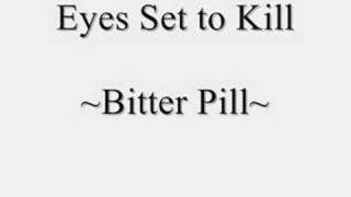 Miniatura de vídeo de "Eyes Set to Kill - Bitter Pill"