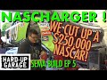 We cut a $250,000 nascar up for SEMA NASCHARGER EP5