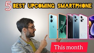 The 5 Best Upcoming Smartphones in 2023 ||this month upcoming smartphones 2023????