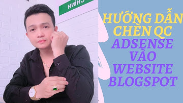 Hướng dẫn chèn quảng cáo Adsense vào Website mới nhất 2021