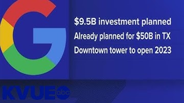 Google announces massive $9.5 billion investment, including Downtown Austin office | KVUE