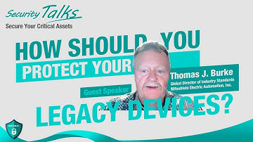 Security Talks Episode 4 (Part III): How to Protect Your Legacy Devices