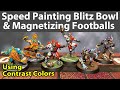 Speed Painting Blitz Bowl S2 & Magnetizing Footballs