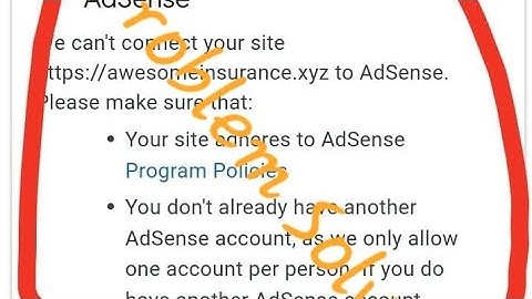 Adsense problem... You need to fix some things
